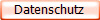 Datenschutz
